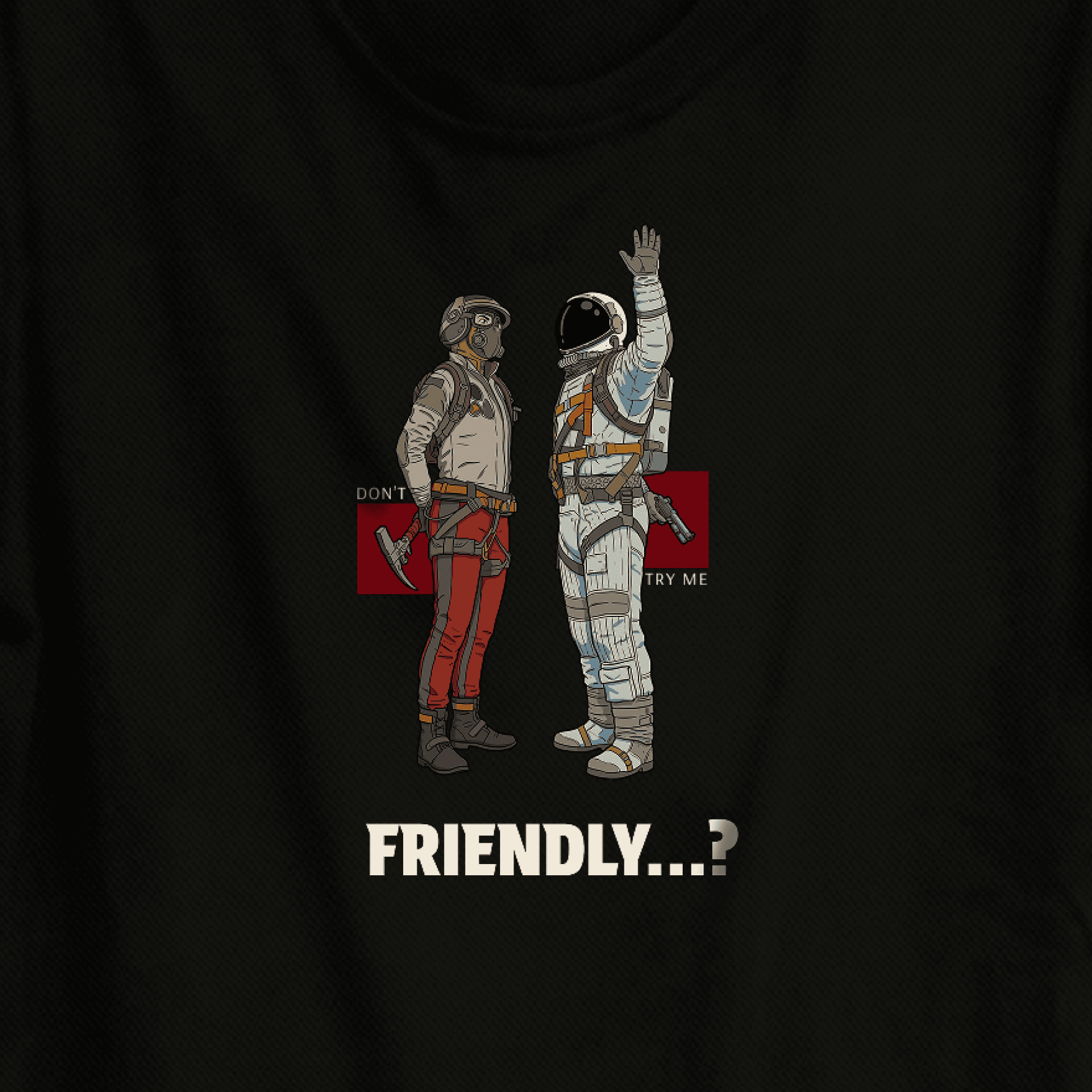 Arc Raiders t-shirt "Friendly?..." design